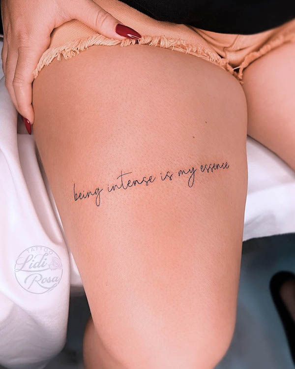 Meaningful quote tattoo on the thigh by @liditattoo